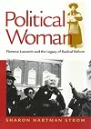 Political Woman: Florence Luscomb and the Legacy of Radical Reform