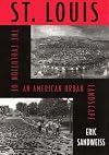 St. Louis: The Evolution of an American Urban Landscape