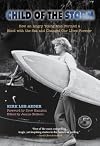 Child of the Storm: How an Angry Young Man Formed a Bond With the Sea and Changed Our Lives Forever