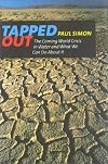 Tapped Out: The Coming World Crisis in Water and What We Can Do About It