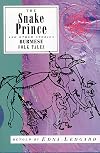 The Snake Prince and Other Stories: Burmese Folk Tales