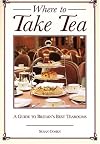 Where to Take Tea: A Guide to Britain's Best Tearooms