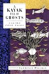 A Kayak Full of Ghosts: Eskimo Tales