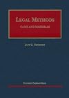 Legal Methods: Cases and Materials (University Casebook Series)