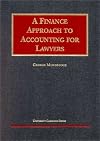 A Finance Approach to Accounting for Lawyers (University Casebook Series)