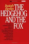 The Hedgehog and the Fox: An Essay on Tolstoy's View of History