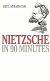 Nietzsche in 90 Minutes