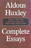 Complete Essays of Aldous Huxley, Vol. 1: 1920-1925