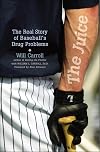 The Juice: The Real Story of Baseball's Drug Problems