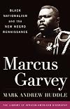 Marcus Garvey: Black Nationalism and the New Negro Renaissance