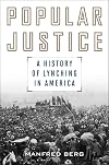 Popular Justice: A History of Lynching in America (American Ways Series)