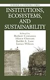 Institutions, Ecosystems, and Sustainability (Ecological Economics)