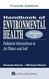 Handbook of Environmental Health, Volume II: Pollutant Interactions in Air, Water, and Soil