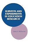 Surveys and experiments in education research