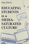 Educating Students in a Media Saturated Culture