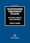 Wastewater Treatment Plants: Planning, Design, and Operation, Second Edition