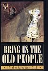 Bring Us the Old People