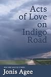 Acts of Love on Indigo Road: New and Selected Stories