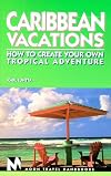 Moon Handbooks: Caribbean Vacations (1st Ed.)