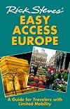 Rick Steves' Easy Access Europe: A Guide for Travelers with Limited Mobility