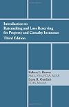 Introduction to Ratemaking and Loss Reserving for Property and Casualty Insurance