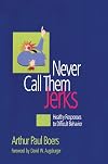 Never Call Them Jerks