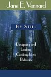 Be Still: Designing and Leading Contemplative Retreats