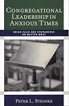 Congregational Leadership in Anxious Times: Being Calm and Courageous No Matter What