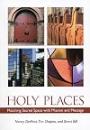 Holy Places: Matching Sacred Space with Mission and Message