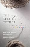 The Spirit's Tether: Eight Lives in Ministry