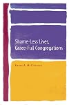 Shame-Less Lives, Grace-Full Congregations