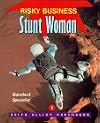 Risky Business: Stunt Woman