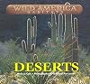Wild America Habitats - Deserts