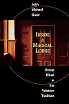Inside a Magical Lodge: Group Ritual in the Western Tradition