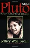 Pluto, Volume II: The Soul's Evolution Through Relationships