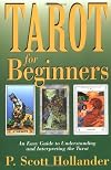 Tarot for Beginners: An Easy Guide to Understanding & Interpreting the Tarot (For Beginners (Llewellyn's))