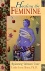 Healing the Feminine: Reclaiming the Woman's Voice