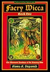 Faery Wicca, Book 2: The Shamanic Practices of the Cunning Arts