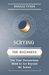 Scrying For Beginners (Llewellyn's Beginners Series)