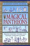 The Magical Pantheons: A Golden Dawn Journal - Sandra Tabatha Cicero