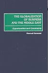 The Globalization of Business and the Middle East : Opportunities and Constraints