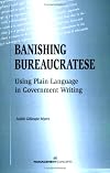 Banishing Bureaucratese: Using Plain Language in Government Writing