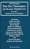 The Bible: An Islamic Perspective (The Old Testament, Vol. 1)