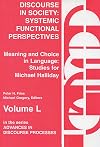 Discourse in Society: Systemic Functional Perspectives (Studies for Michael Halliday, Vol 2)