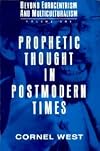 Prophetic Thought in Postmodern Times