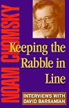 Keeping the Rabble in Line: Interviews with David Barsamian
