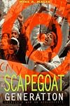 The Scapegoat Generation : America's War on Adolescents