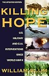 Killing Hope: U.S. Military and CIA Interventions since World War II