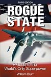 Rogue State: A Guide to the World's Only Superpower
