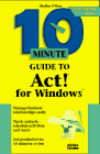 10 Minute Guide to Act! for Windows